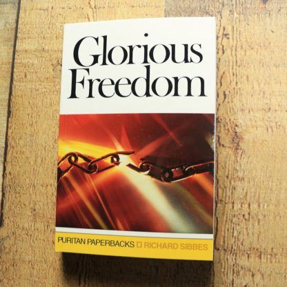 image of Glorious Freedom by Richard Sibbes