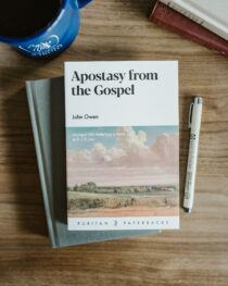 Apostasy from the Gospel by John Owen